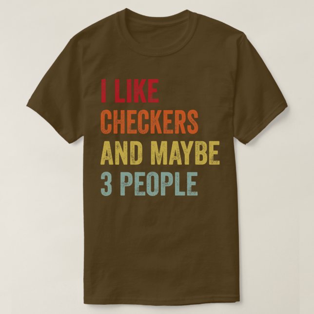 Camiseta Eu Gosto De Checkers Talvez 3 Pessoas (Frente do Design)