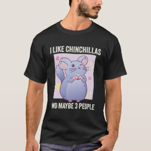 Camiseta Eu Gosto De Chinchillas E Talvez 3 Pessoas Chinchi