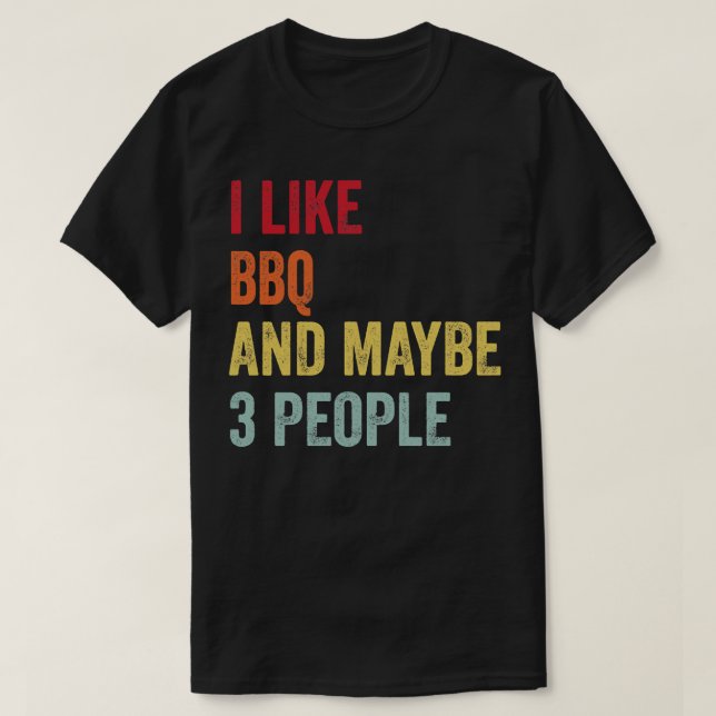 Camiseta Eu Gosto De CHURRASCO Talvez 3 Pessoas (Frente do Design)
