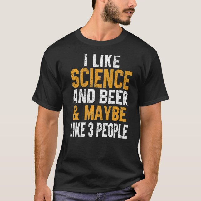 Camiseta Eu Gosto De Ciência E Astronomia Da Cerveja Químic (Frente)