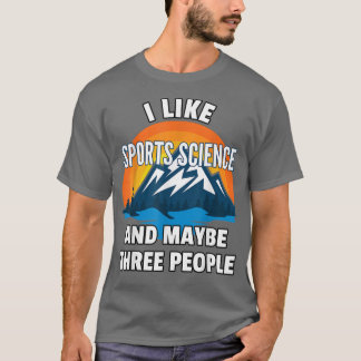 Camiseta Eu Gosto De Ciência Esportiva E Talvez Três Pessoa