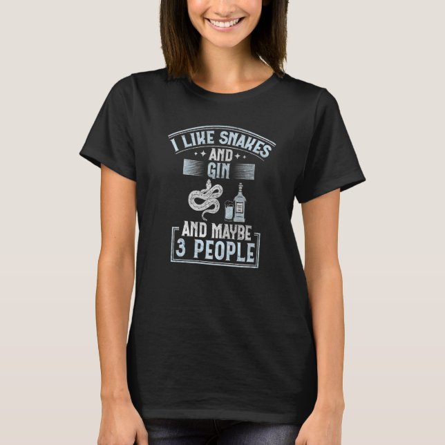 Camiseta Eu Gosto De Cobras E Gin E Talvez De Três Pessoas  (Frente)