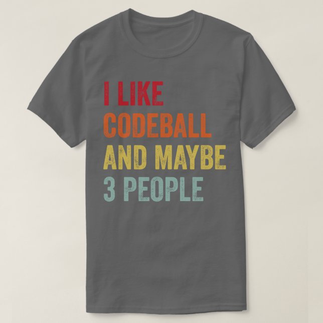 Camiseta Eu Gosto De Codeball Talvez 3 Pessoas (Frente do Design)