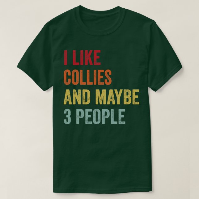 Camiseta Eu Gosto De Collies Talvez 3 Pessoas (Frente do Design)