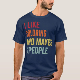 Camiseta Eu Gosto De Coloração Talvez Três Pessoas