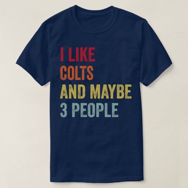 Camiseta Eu Gosto De Colts Talvez 3 Pessoas (Frente do Design)