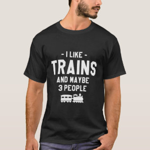Camiseta Eu Gosto De Comboios E Talvez 3 Pessoas De Comboio