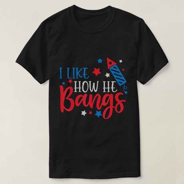 Camiseta Eu Gosto De Como Ele Bata Fogos De Artifício Em 4  (Frente do Design)