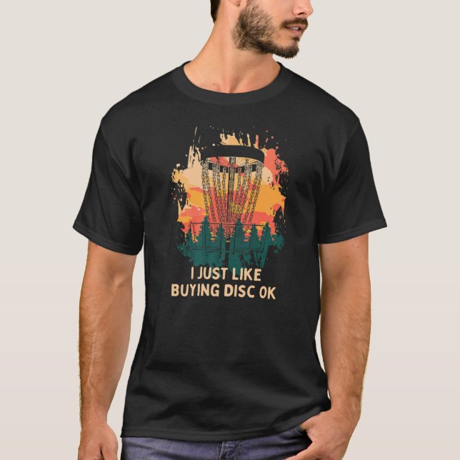 Camiseta Eu Gosto De Comprar Disco Ok, Disco Golf Humor Gol (Frente)