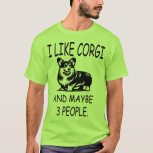 Camiseta Eu gosto de Corgi e talvez três Pessoas