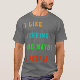 Camiseta Eu gosto de correr e talvez três pessoas