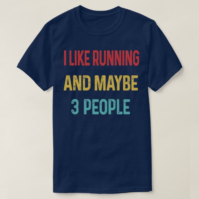 Camiseta Eu gosto de correr e talvez três pessoas  (Frente do Design)