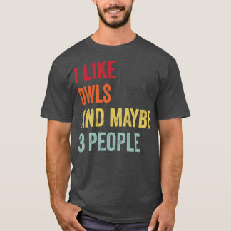 Camiseta Eu Gosto De Corujas Talvez 3 Pessoas