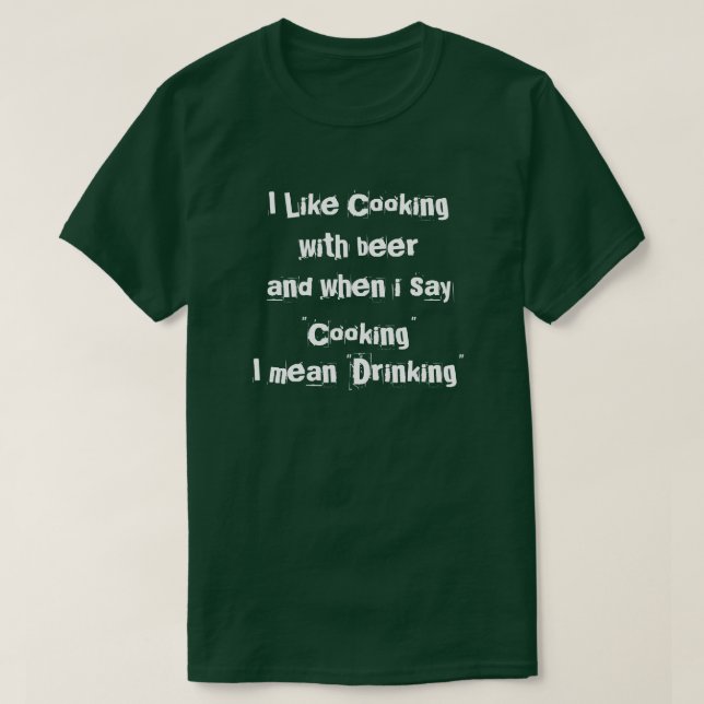 Camiseta Eu gosto de cozinhar com cerveja (Frente do Design)