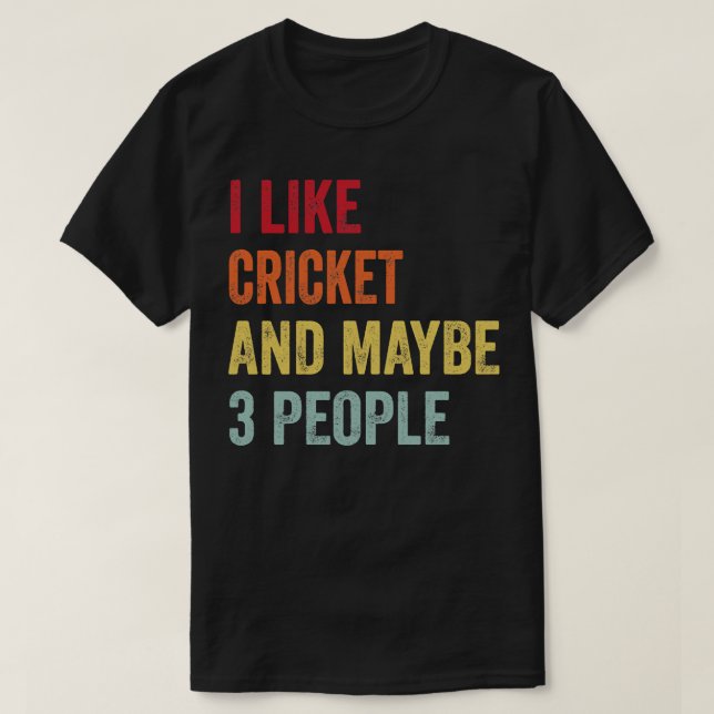 Camiseta Eu Gosto De Cricket Talvez 3 Pessoas (Frente do Design)