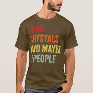 Camiseta Eu Gosto De Cristais Talvez 3 Pessoas