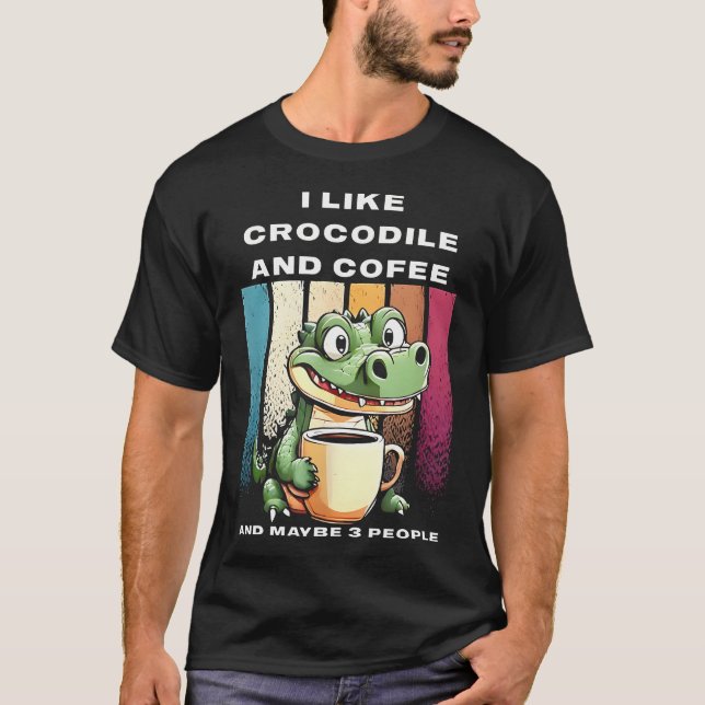 Camiseta Eu Gosto de Crocodilo e Café e Talvez 3 Pessoas (Frente)