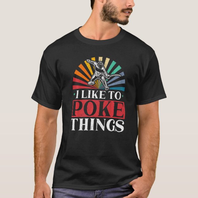 Camiseta Eu Gosto de Cutucar Coisas Esgrima Espadachim Esgr (Frente)