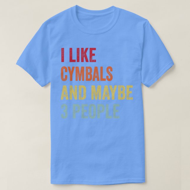 Camiseta Eu Gosto De Cymbals Talvez 3 Pessoas (Frente do Design)