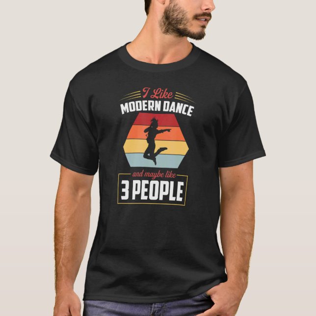 Camiseta Eu Gosto De Dança Moderna E Talvez Como 3 Pessoas  (Frente)