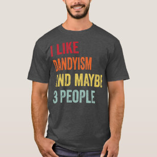 Camiseta Eu Gosto De Dandyismo Talvez 3 Pessoas