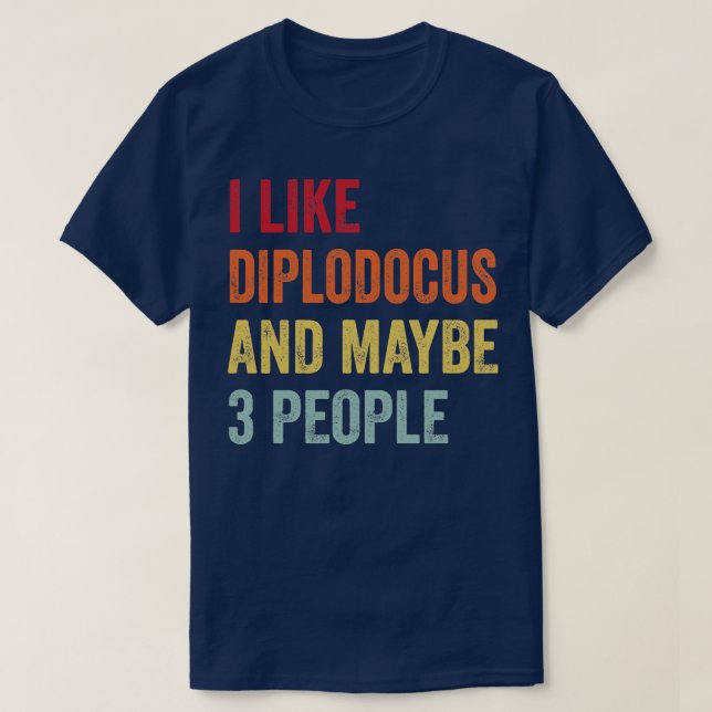 Camiseta Eu Gosto De Diplodocus Talvez 3 Pessoas (Frente do Design)
