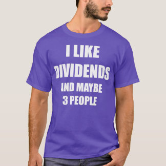 Camiseta Eu gosto de dividendos e talvez três pessoas