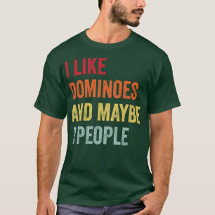 Camiseta Eu Gosto De Dominoes Talvez 3 Pessoas