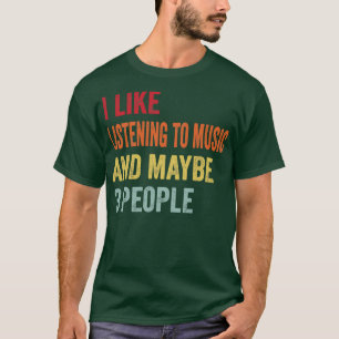Camiseta Eu gosto de escutar música talvez três Pessoas
