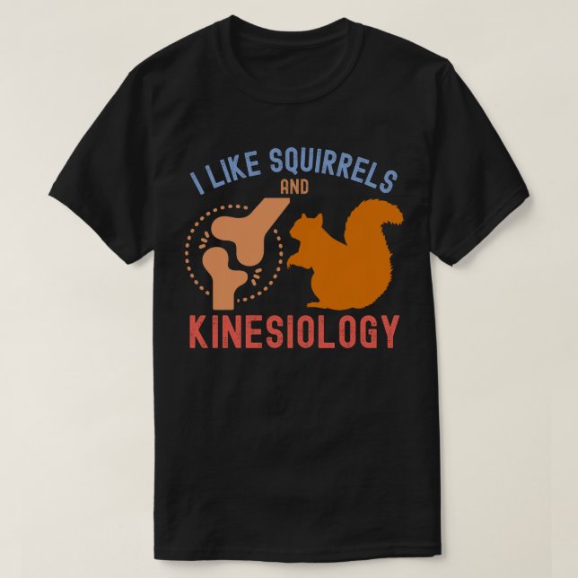 Camiseta Eu gosto de esquilos e quinesiologia (Frente do Design)