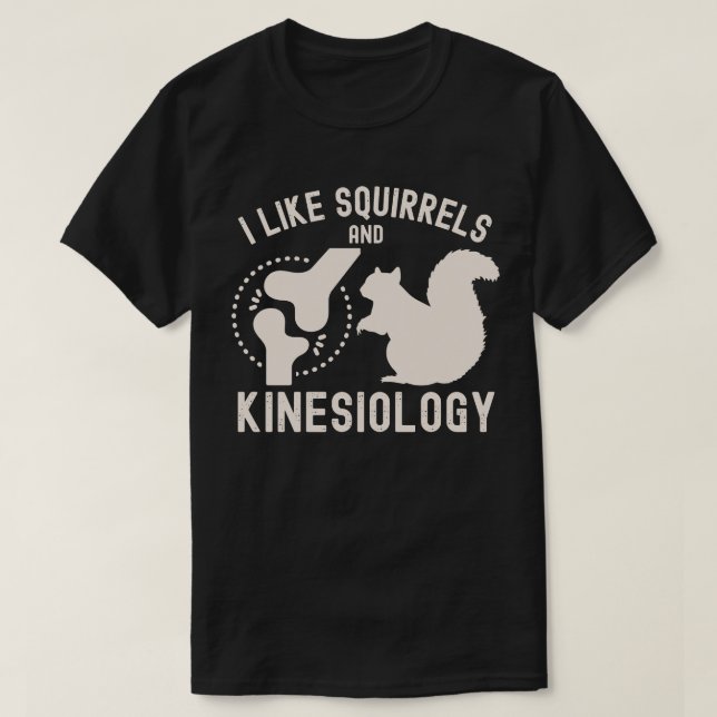 Camiseta Eu gosto de esquilos e quinesiologia (Frente do Design)