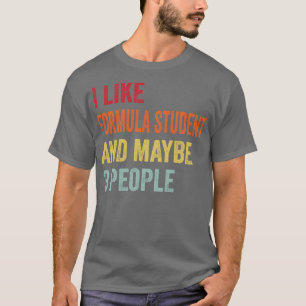 Camiseta Eu Gosto De Estudante De Fórmula Talvez 3 Pessoas