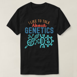 Camiseta Eu Gosto De Falar Sobre Genética, Genética Engraça