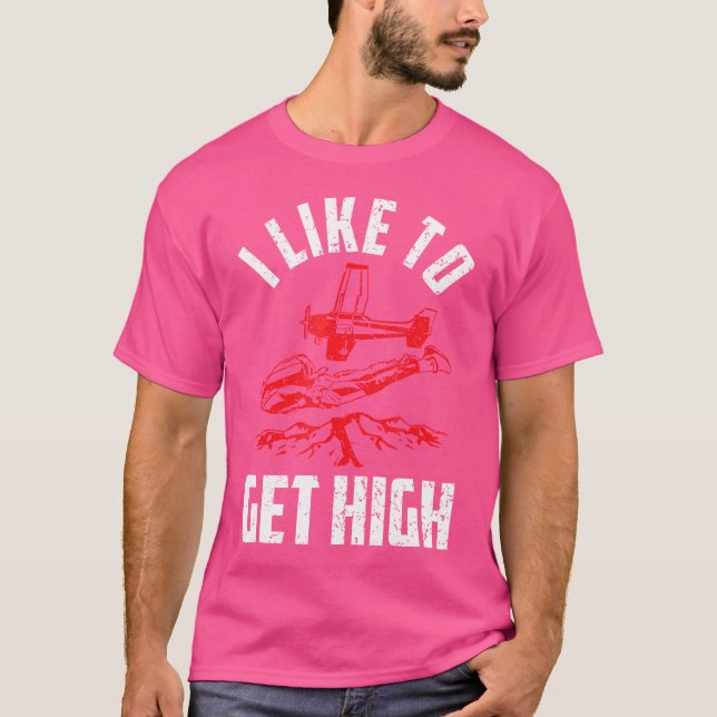 Camiseta Eu Gosto De Ficar Alto Para Um Skydiver (Frente)