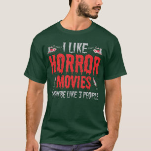 Camiseta Eu Gosto de Filmes de Terror E Talvez Três Pessoas