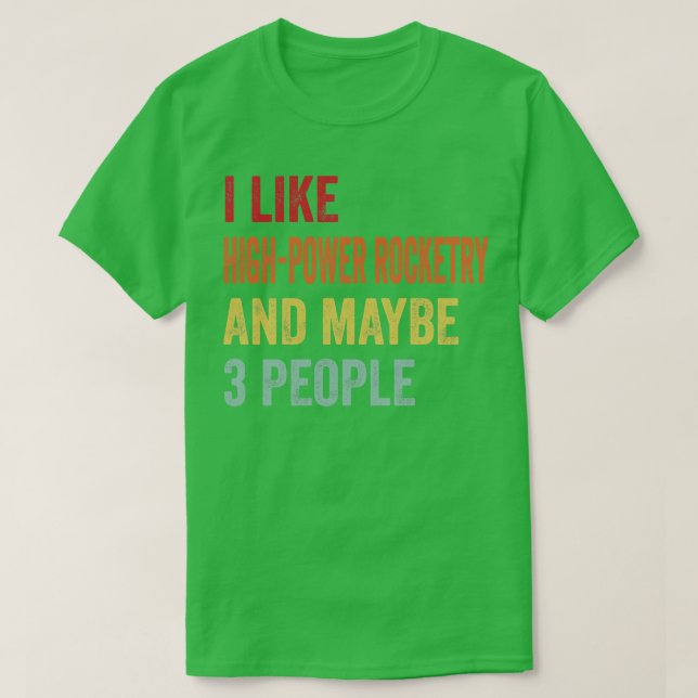 Camiseta Eu Gosto De Foguetes De Alta Potência Talvez 3 Pes (Frente do Design)