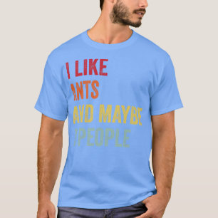Camiseta Eu Gosto De Formigas Talvez 3 Pessoas