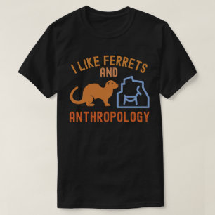 Camiseta Eu Gosto de Furões e Antropologia, Citações Antrô