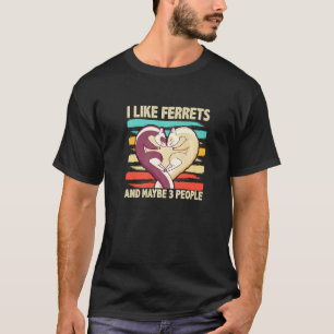 Camiseta Eu Gosto De Furões E Talvez De Três Pessoas Ferret