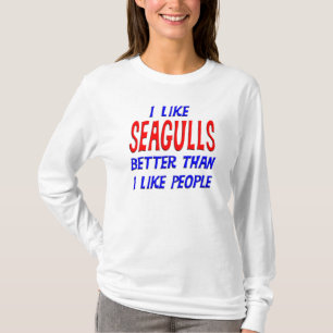 Camiseta Eu gosto de gaivotas melhores do que eu gosto de