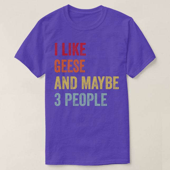 Camiseta Eu Gosto De Gansos Talvez 3 Pessoas (Frente do Design)