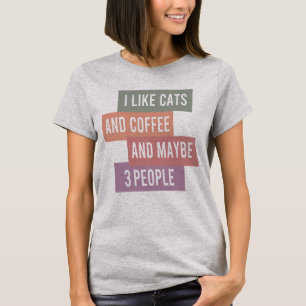 Camiseta eu gosto de gatos e café e talvez 3 pessoas