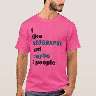 Camiseta Eu gosto de Geografia e talvez 3 pessoas 1