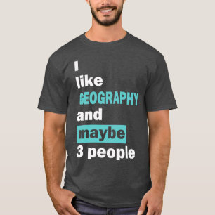 Camiseta Eu gosto de GEOGRAFIA e talvez 3 pessoas 2