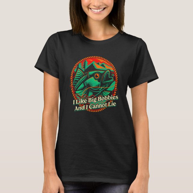 Camiseta Eu Gosto de Grandes Bobbies Humor de Pesca com Mos (Frente)