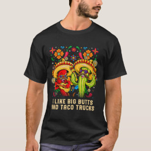 Camiseta Eu gosto de grandes Bumbuns e Taco Trucks Taco Fie