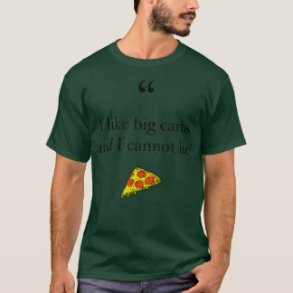 Camiseta Eu gosto de grandes carboidratos e não consigo men