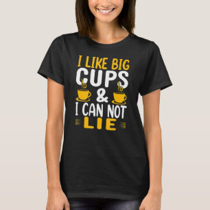 Camiseta Eu Gosto De Grandes Copas E Não Posso Mentir Café
