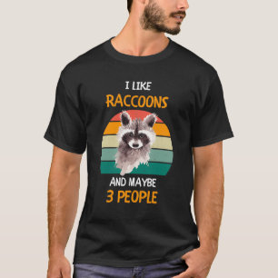 Camiseta Eu gosto de guaxinins e talvez 3 pessoas 1