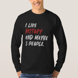 Camiseta Eu Gosto de História E Talvez 3 Pessoas  Professor